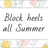 Block heels all summer