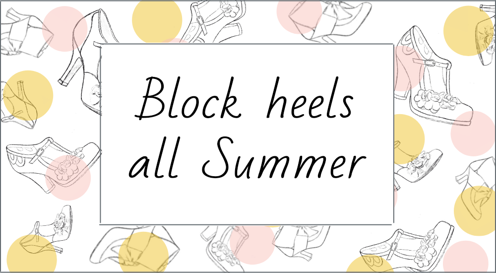 Block heels all summer