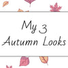 Meine 3 Herbstlooks