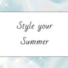 Style your Summer