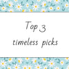 Top 3 timeless picks
